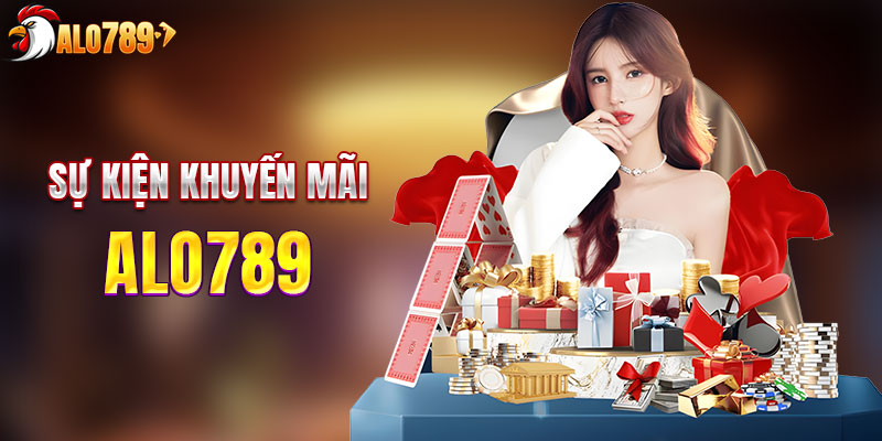 Sự kiện khuyến mãi ALO789 cực hot năm 2025